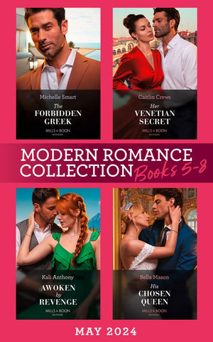 Modern Romance May 2024 Books 5-8: The Forbidden Greek (The Greek Groom Swap) / Her Venetian Secret / Awoken by Revenge / His Chosen Queen (9780008939397)