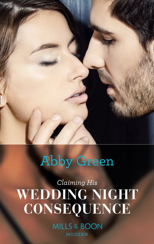 Claiming His Wedding Night Consequence (Conveniently Wed!, Book 9) (Mills & Boon Modern) (9781474072472)