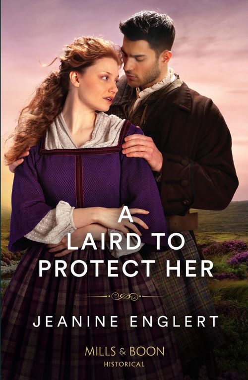 A Laird To Protect Her (Secrets of Clan Cameron, Book 3) (Mills & Boon Historical) (9780008939830)