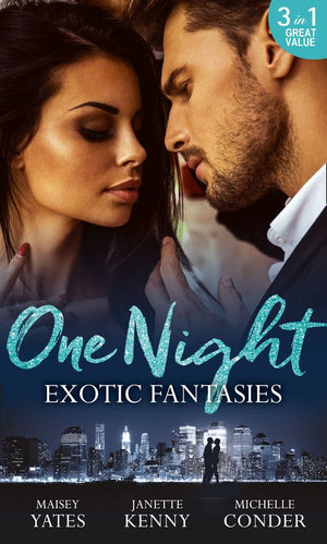 One Night: Exotic Fantasies: One Night in Paradise / Pirate Tycoon, Forbidden Baby / Prince Nadir's Secret Heir (9781474070881)