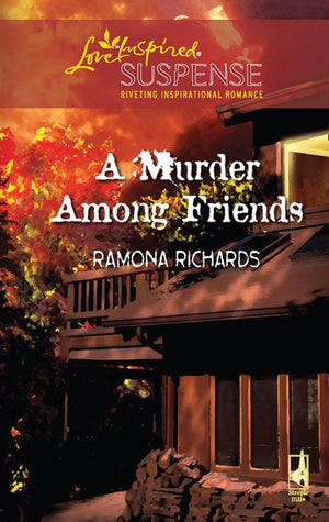 A Murder Among Friends (Mills & Boon Love Inspired): First edition (9781408967423)