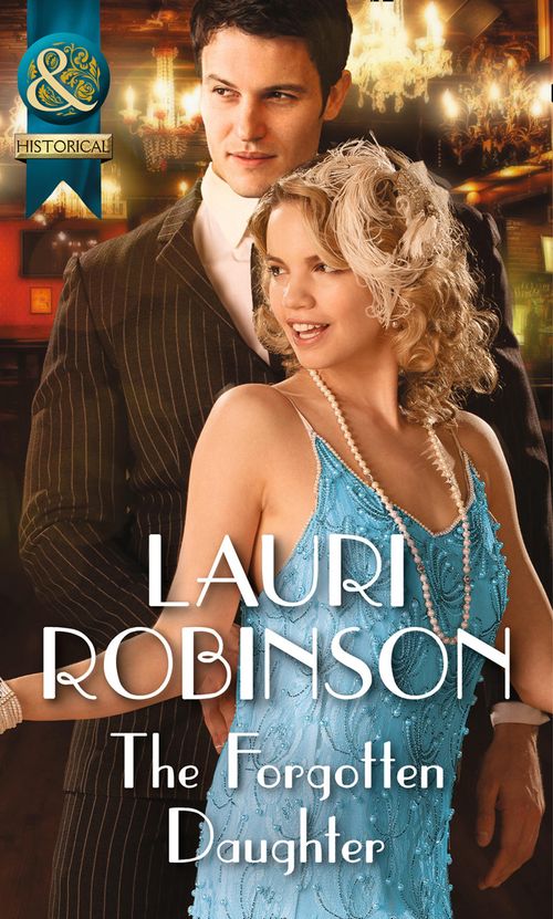 The Forgotten Daughter (Daughters of the Roaring Twenties, Book 4) (Mills & Boon Historical) (9781474006248)