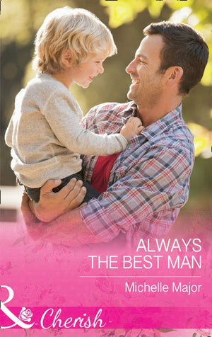 Always The Best Man (Crimson, Colorado, Book 4) (Mills & Boon Cherish) (9781474041478)