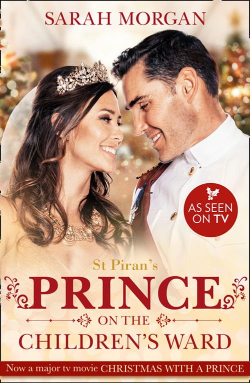 St Piran's: Prince On The Children's Ward (St Piran's Hospital, Book 8) (Mills & Boon Medical): First edition (9781408924754)