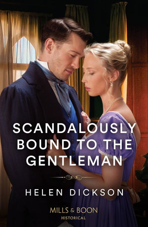 Scandalously Bound To The Gentleman (Cranford Estate Siblings, Book 3) (Mills & Boon Historical) by Helen Dickson (9780008934668)