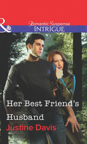 Her Best Friend's Husband (Mills & Boon Intrigue): First edition (9781472060389)