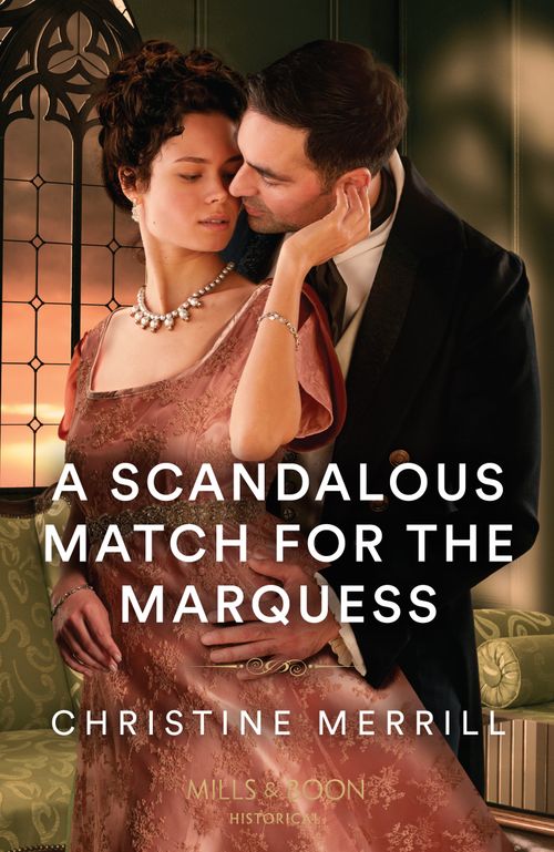 A Scandalous Match For The Marquess (Mills & Boon Historical) (9780263320787)