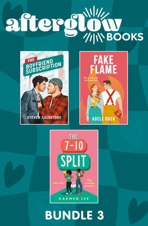 Afterglow Books Bundle 3: Fake Flame (First Responders) / The Boyfriend Subscription / The 7-10 Split (Mills & Boon Collections) (9780263362534)