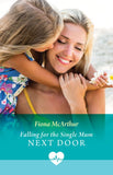 Falling For The Single Mum Next Door (Mills & Boon Medical) (9780008941888)