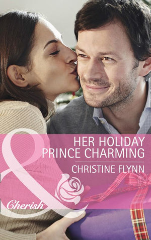 Her Holiday Prince Charming (The Hunt for Cinderella, Book 10) (Mills & Boon Cherish): First edition (9781472005700)