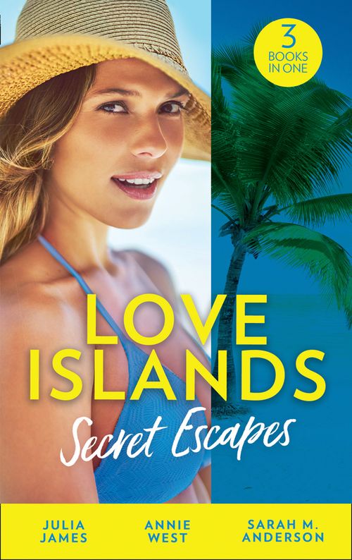 Love Islands: Secret Escapes: A Cinderella for the Greek / The Flaw in Raffaele's Revenge / His Forever Family (Love Islands, Book 2) (9781474095112)