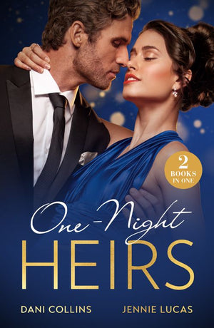 One-Night Heirs: Her Billion-Dollar Bump (Diamonds of the Rich and Famous) / Nine-Month Notice (Mills & Boon Modern) by Dani Collins and Jennie Lucas (9780263320138)