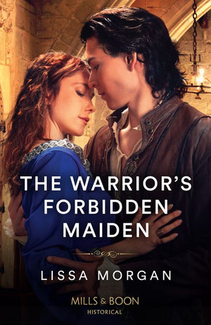 The Warrior's Forbidden Maiden (The Warriors of Wales, Book 2) (Mills & Boon Historical) (9780008934798)