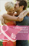 The Billionaire's Handler (Mills & Boon Cherish): First edition (9781408902653)