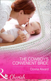 The Cowboy's Convenient Bride (Mills & Boon Cherish) (9781474040600)