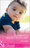 Claiming His Secret Royal Heir (Mills & Boon Cherish) (9781474060301)