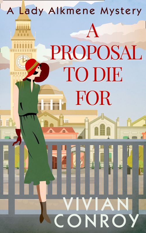 A Proposal to Die For (A Lady Alkmene Cosy Mystery, Book 1): First edition (9780008205164)