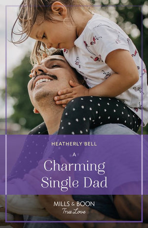 A Charming Single Dad (Charming, Texas, Book 4) (Mills & Boon True Love) (9780008931872)