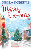 Merry Ex-Mas (Life in Icicle Falls, Book 2): First edition (9781472054715)