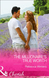 The Millionaire's True Worth (Greek Billionaires, Book 0) (Mills & Boon Cherish): First edition (9781474002011)