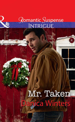 Mr Taken (Mystery Christmas, Book 3) (Mills & Boon Intrigue) (9781474062305)