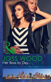 Her Boss by Day... (Sydney's Most Eligible..., Book 1) (Mills & Boon Modern): First edition (9781472098344)