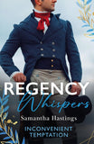 Regency Whispers: Inconvenient Temptation: The Marquess and the Runaway Lady (The Scandalous Stringhams) / Accidental Courtship with the Earl (9780263344943)