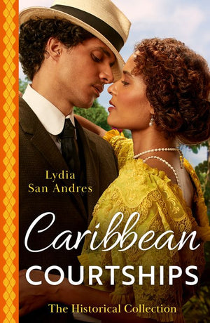 The Historical Collection: Caribbean Courtships: Compromised into a Scandalous Marriage / Alliance with His Stolen Heiress