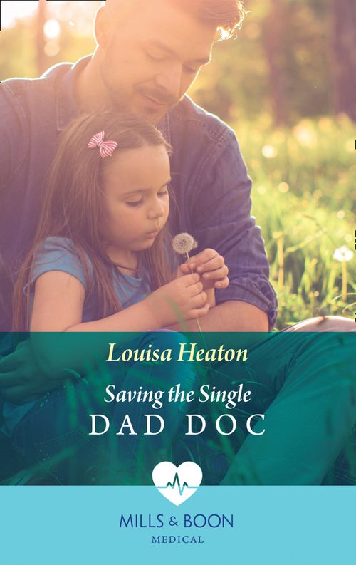 Saving The Single Dad Doc (Mills & Boon Medical) (9781474075169)