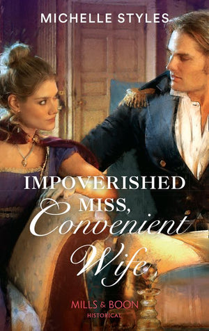 Impoverished Miss, Convenient Wife (Mills & Boon Historical): First edition (9781408908273)