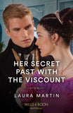 Her Secret Past With The Viscount (Mills & Boon Historical) by Laura Martin (9780008929947)