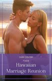 Their Hawaiian Marriage Reunion (Winter Escapes) (Mills & Boon True Love) by Cara Colter (9780008942731)