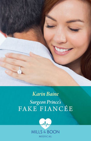 Surgeon Prince's Fake Fiancée (Royal Docs, Book 1) (Mills & Boon Medical) (9780008927349)