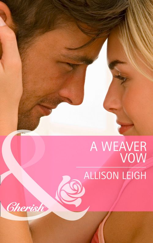 A Weaver Vow (Return to the Double C, Book 5) (Mills & Boon Cherish): First edition (9781472005120)