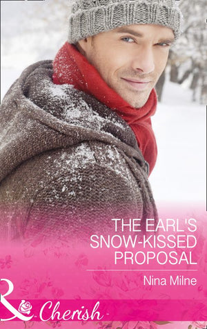 The Earl's Snow-Kissed Proposal (Mills & Boon Cherish) (9781474041874)