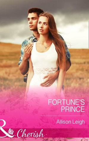 Fortune's Prince (The Fortunes of Texas: Welcome to Horseback Hollow, Book 6) (Mills & Boon Cherish): First edition (9781472048158)