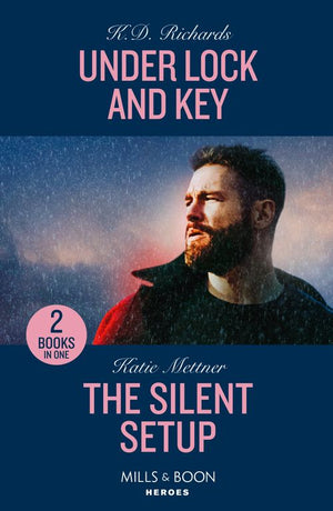 Under Lock And Key / The Silent Setup: Under Lock and Key (West Investigations) / The Silent Setup (Secure One) (Mills & Boon Heroes) (9780263322491)