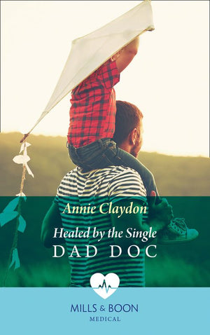 Healed By The Single Dad Doc (Mills & Boon Medical) (9781474074957)