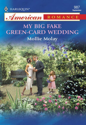 My Big Fake Green-Card Wedding (Mills & Boon American Romance): First edition (9781474020879)