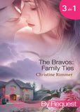 The Bravos: Family Ties: The Bravo Family Way / Married in Haste / From Here to Paternity (Bravo Family Ties) (Mills & Boon By Request): First edition (9781408921388)