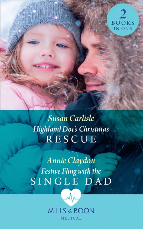 Highland Doc's Christmas Rescue / Festive Fling With The Single Dad: Highland Doc's Christmas Rescue (Pups that Make Miracles) / Festive Fling with the Single Dad (Pups that Make Miracles) (Mills & Boon Medical) (9780008901974)