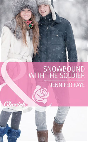 Snowbound with the Soldier (Mills & Boon Cherish): First edition (9781472005380)