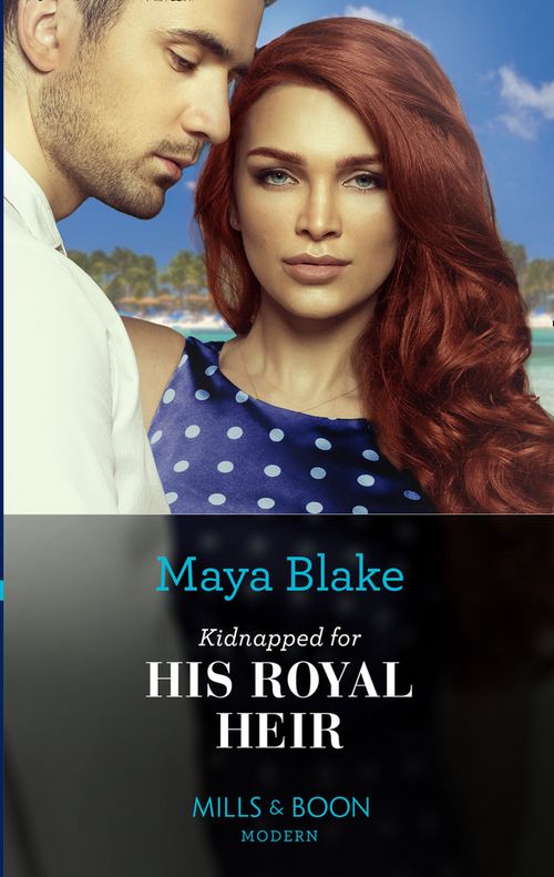 Kidnapped For His Royal Heir (Mills & Boon Modern) (9781474098106)