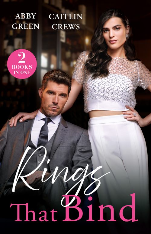 Rings That Bind: On His Bride's Terms / Carrying a Sicilian Secret (Notorious Mediterranean Marriages) (Mills & Boon Modern) (9780008940287)