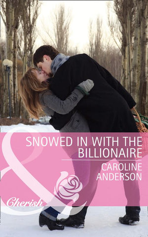 Snowed in with the Billionaire (Mills & Boon Cherish): First edition (9781472005601)