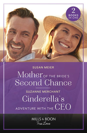 Mother Of The Bride's Second Chance / Cinderella's Adventure With The Ceo: Mother of the Bride's Second Chance (The Bridal Party) / Cinderella's Adventure with the CEO (Mills & Boon True Love) (9780263321364)