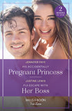 His Accidentally Pregnant Princess / Fiji Escape With Her Boss: His Accidentally Pregnant Princess (Princesses of Rydiania) / Fiji Escape with Her Boss (Mills & Boon True Love) (9780263306439)