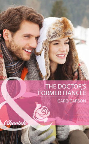 The Doctor's Former Fiancee (The Doctors MacDowell, Book 2) (Mills & Boon Cherish): First edition (9781472047731)