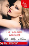 His Forbidden Conquest: A Moment on the Lips / The Best Mistake of Her Life / Not Just Friends (Mills & Boon By Request) (9781474004206)