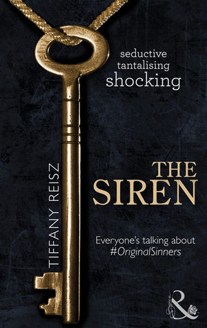 The Siren (The Original Sinners, Book 1) (Mills & Boon Spice): First edition (9781408970072)